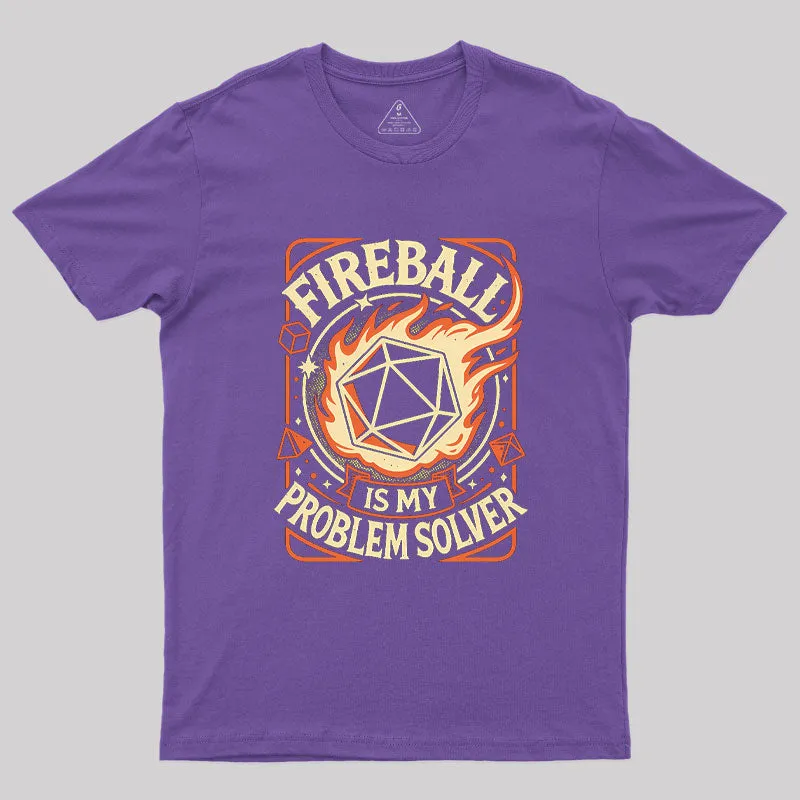 Fireball Is My Problem Solver Geek T-Shirt - Image 5