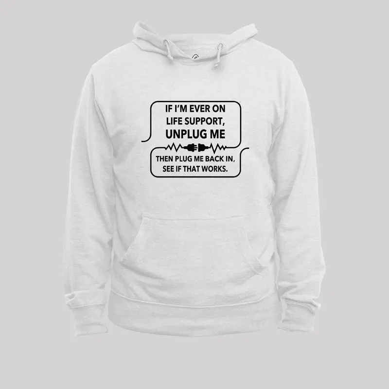 If I'm Ever On Life Support Hoodie - Image 5