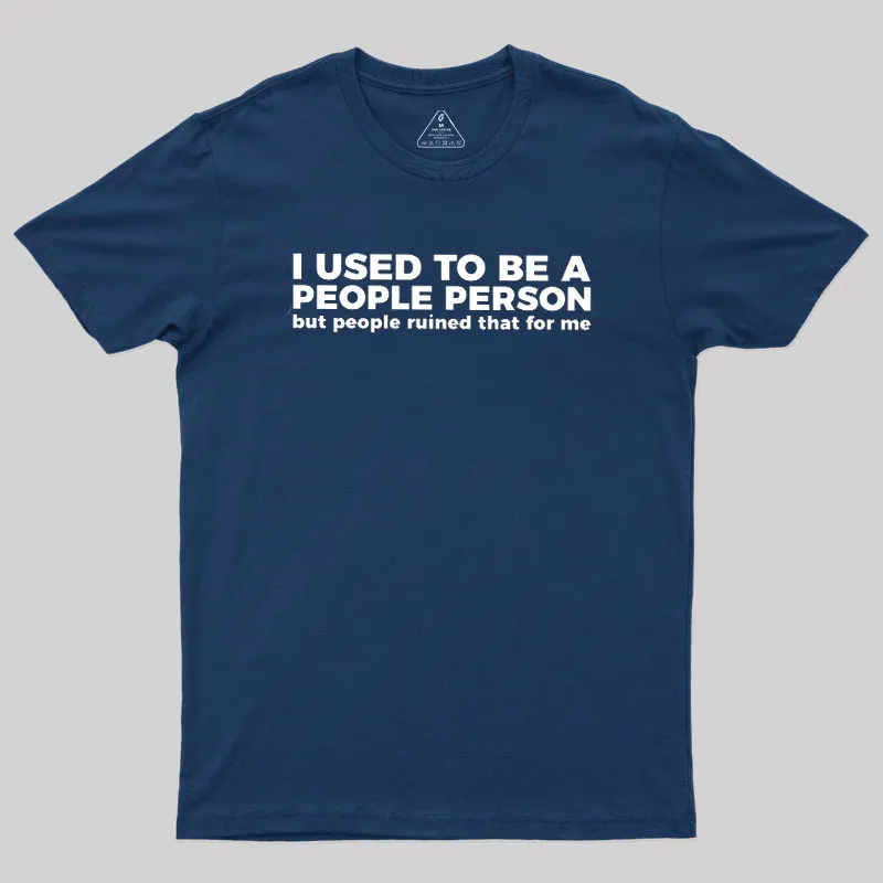 I Used To Be A People Person Geek T-Shirt - Image 2