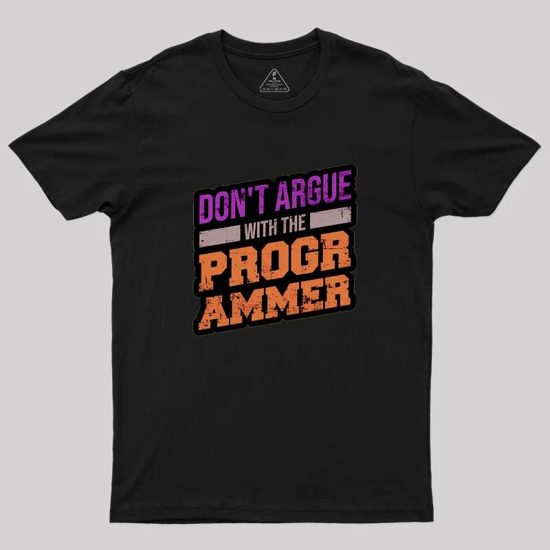 Don't Argue With The Programmer Geek T-Shirt - Image 2