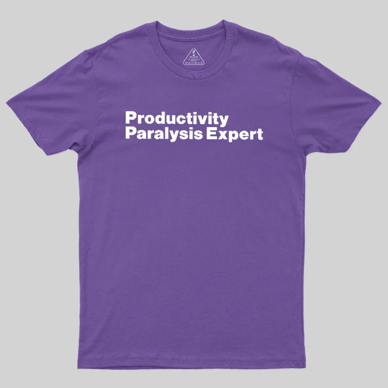 Productivity Paralysis Expert Geek T-Shirt - Image 6