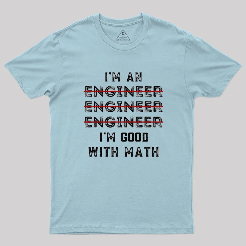 I Am An Engineer, Funny Spelling Wrong Geek T-Shirt - Image 10