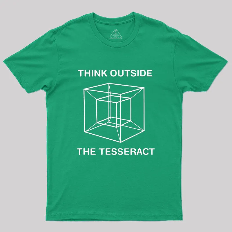 Think Outside The Tesseract Geek T-Shirt - Image 9