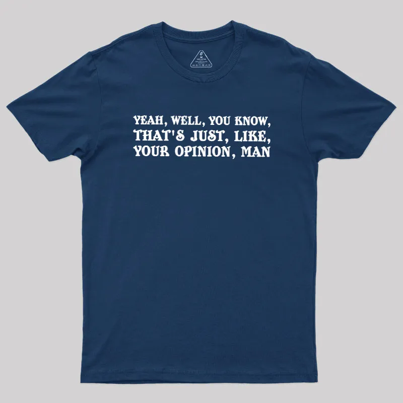 Alternative view of Opinionated Dude Geek T-Shirt