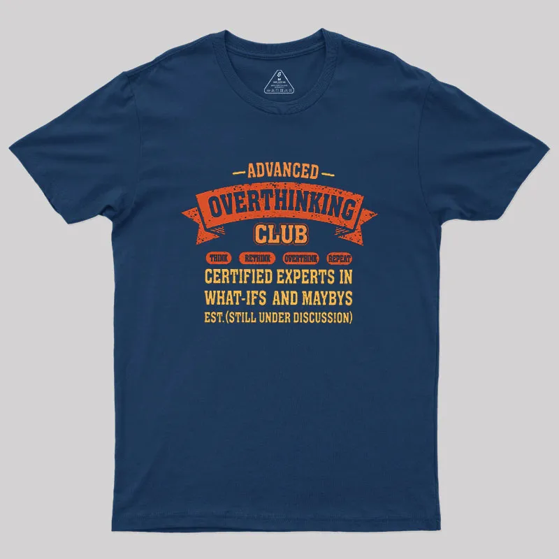 Advance Overthinking Club Geek T-Shirt - Image 2
