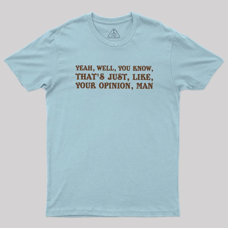 Opinionated Dude Geek T-Shirt - Image 10