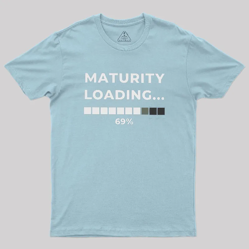 Maturity Loading Geek T-Shirt - Image 9