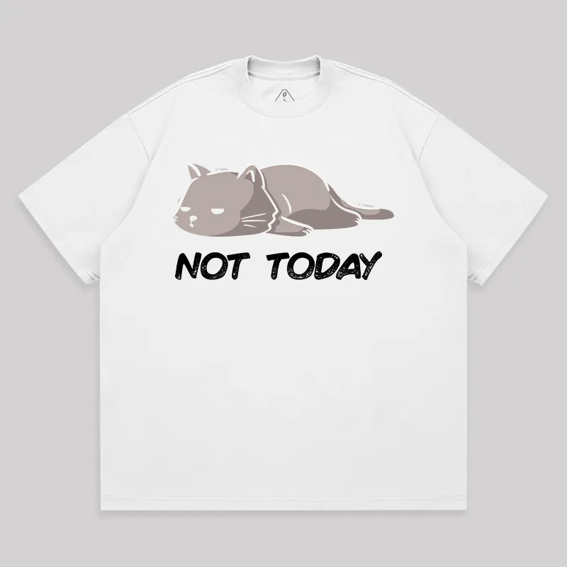 Not Today Unisex Oversized T-shirt