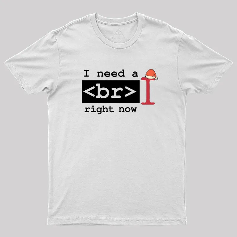Funny I Need a Break Right Now Web Designer Geek T-Shirt - Image 10