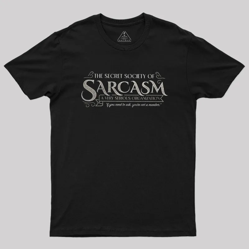 Secret Society of Sarcasm Geek T-Shirt