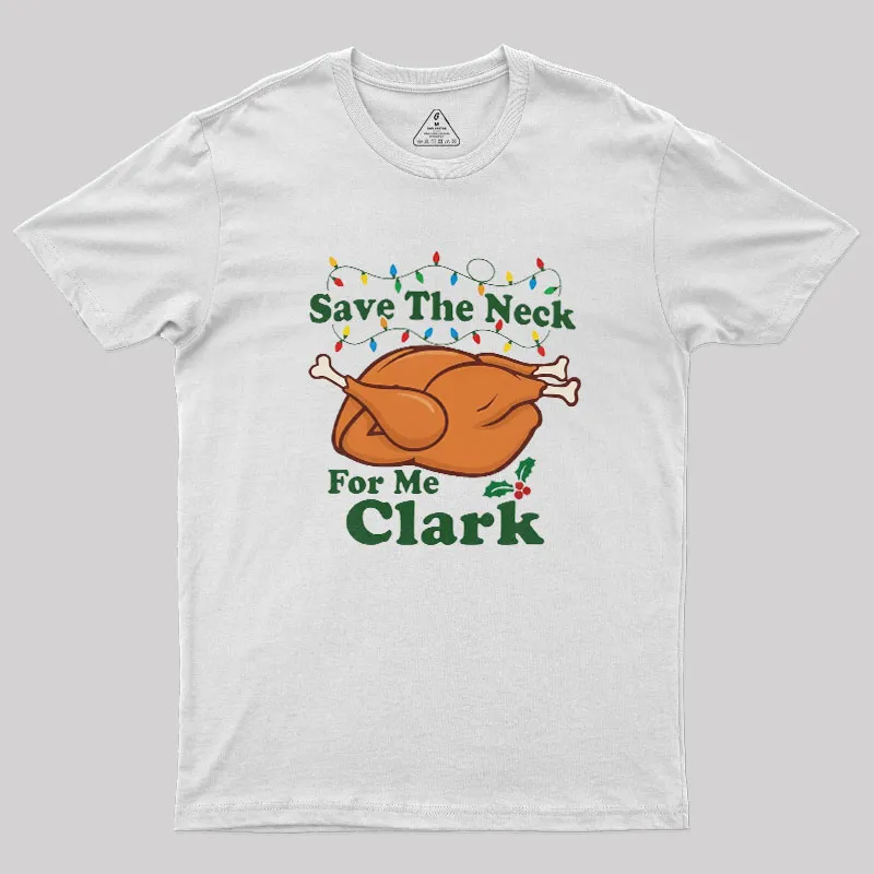 Save The Neck For Me Geek T-Shirt - Image 4
