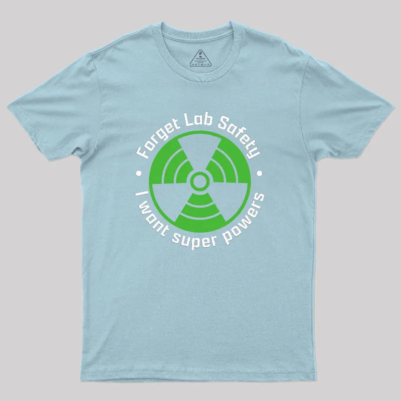 Forget Lab Safety Geek T-Shirt - Image 10