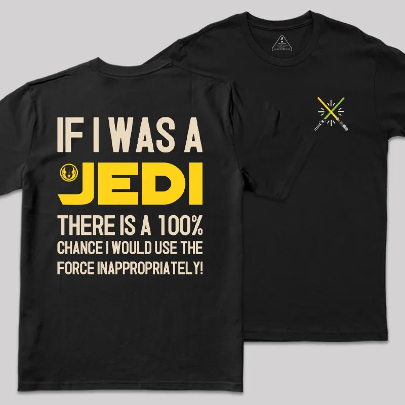 Alternative view of If I Was A Jedi Geek T-Shirt