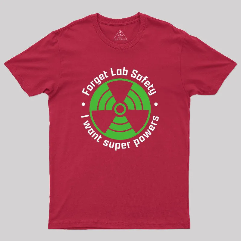 Forget Lab Safety Geek T-Shirt - Image 5
