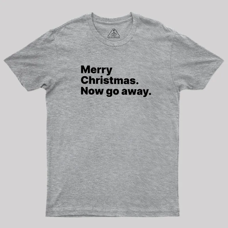 Now Go Away Geek T-Shirt - Image 4