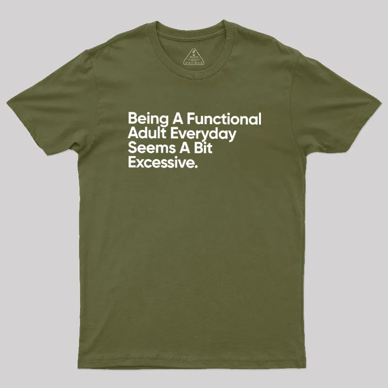 Being A Functional Adult Geek T-Shirt - Image 3