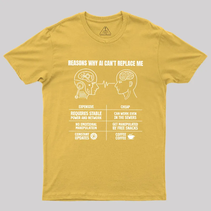 Reasons Why Ai Cant Replace Me Geek T-Shirt - Image 8