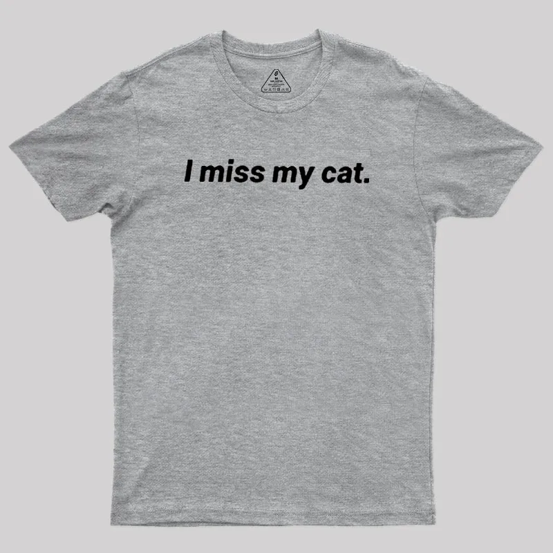 I Miss My Cat Geek T-Shirt - Image 4