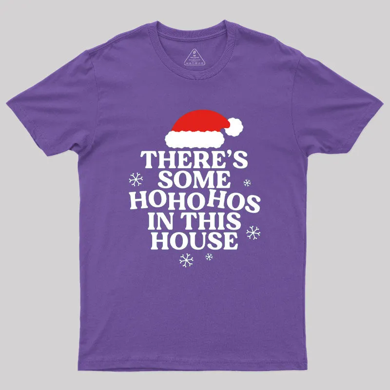 Theres Some Ho Ho Hos in This House Geek T-Shirt - Image 6