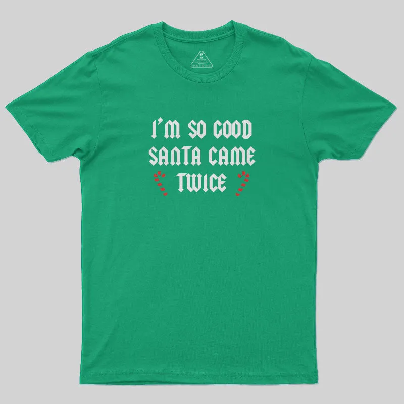 Santa Came Twice T-Shirt - Image 9