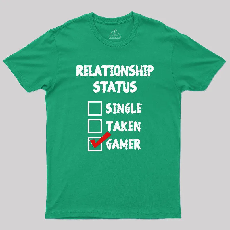 Relationship Status Gamer Geek T-Shirt - Image 9