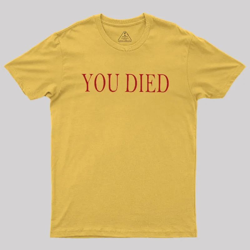You Died Geek T-Shirt - Image 4