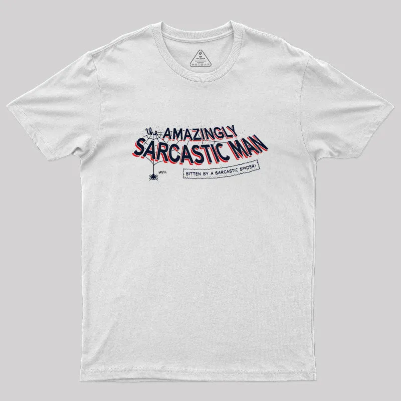 Amazingly Sarcastic Man Geek T-Shirt - Image 10