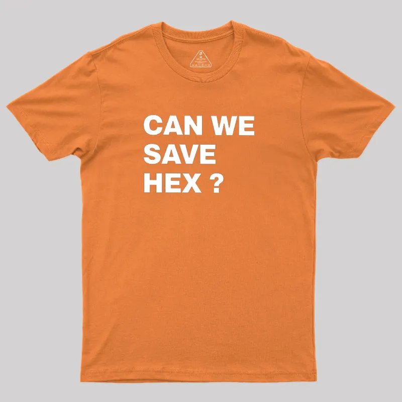 Can We Save Hex Geek T-Shirt - Image 7