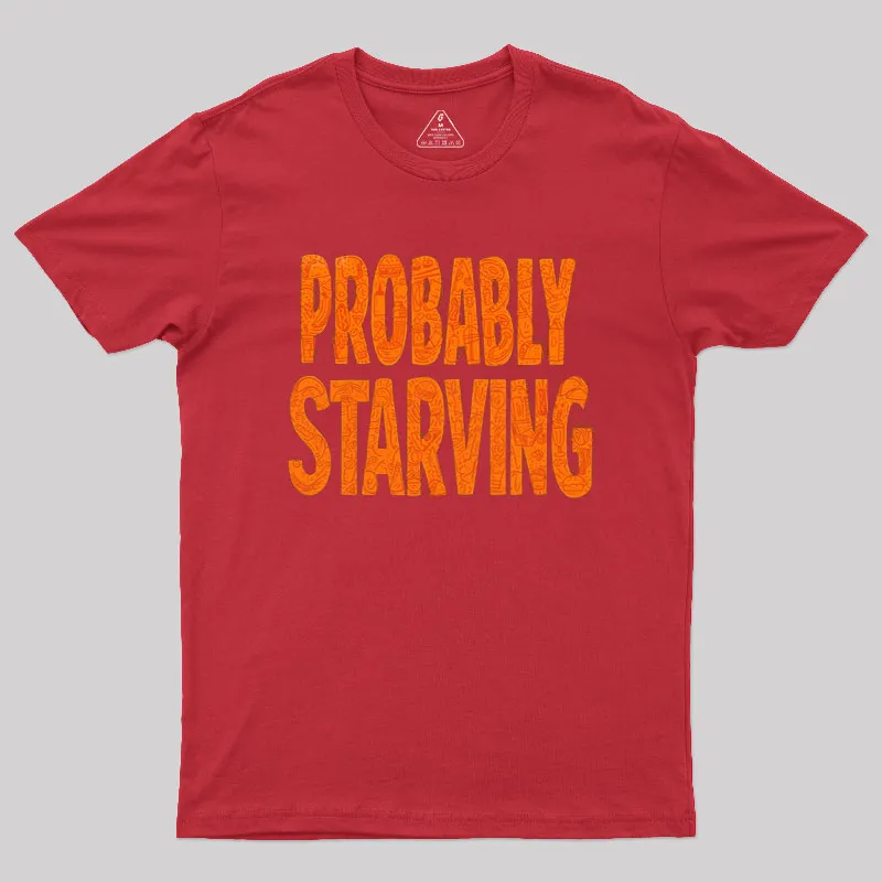 Probably Starving Geek T-Shirt - Image 4