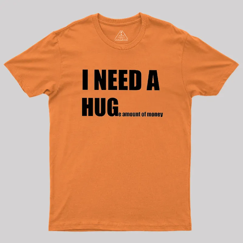 Huge Amount Of Money Geek T-Shirt - Image 7