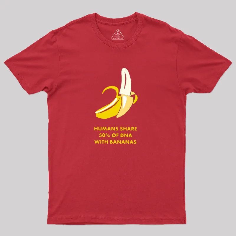 Humans Share 50% of DNA with Bananas Geek T-Shirt - Image 6