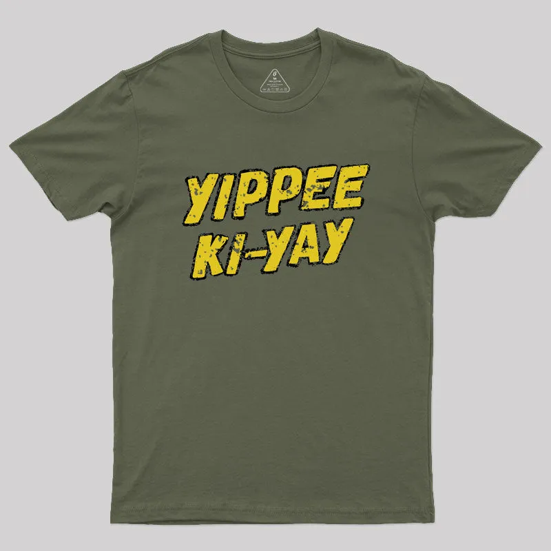Yippee Ki-yay Geek T-Shirt - Image 4