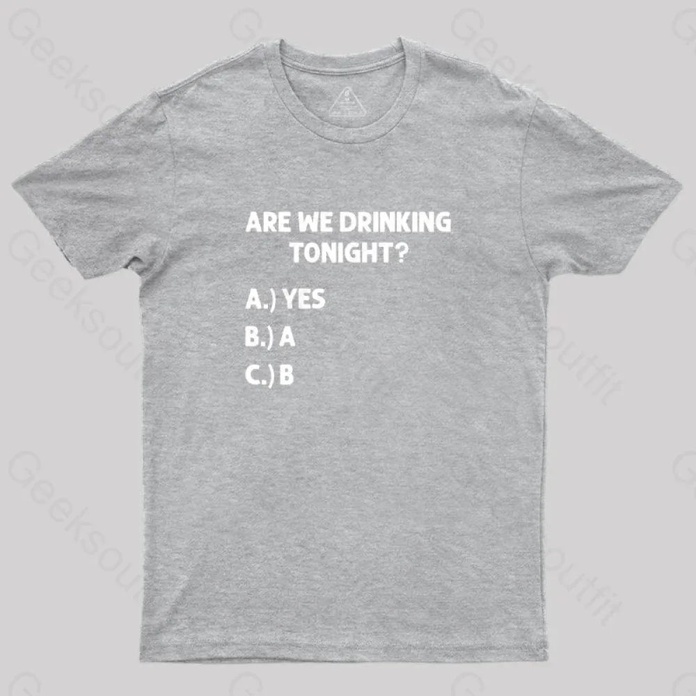 Are We Drinking Tonight Funny Wine Drinking Nerd T-Shirt - Image 5