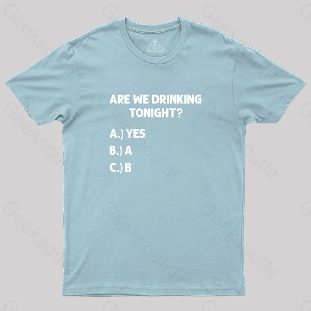 Are We Drinking Tonight Funny Wine Drinking Nerd T-Shirt - Image 6