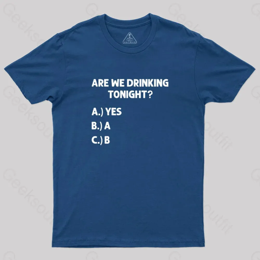Are We Drinking Tonight Funny Wine Drinking Nerd T-Shirt - Image 3