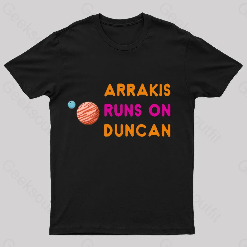 Alternative view of Desert Planet Runs On Duncan Geek T-Shirt