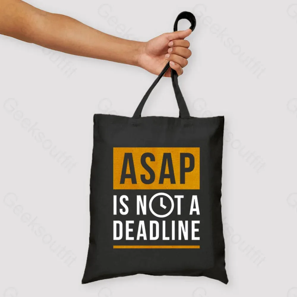 ASAP is not a Deadline Unisex Tote Bag - Image 2
