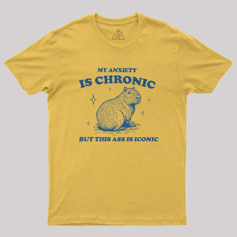 My Anxiety Is Chronic Geek T-Shirt - Image 3
