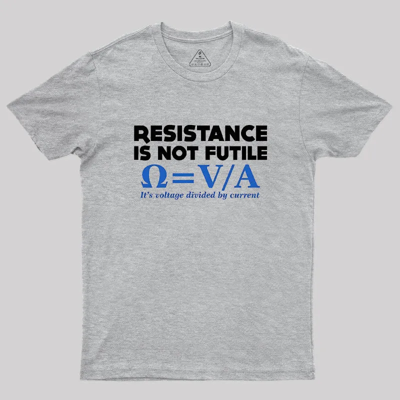 Resistance Is NOT Futile Geek T-Shirt - Image 4