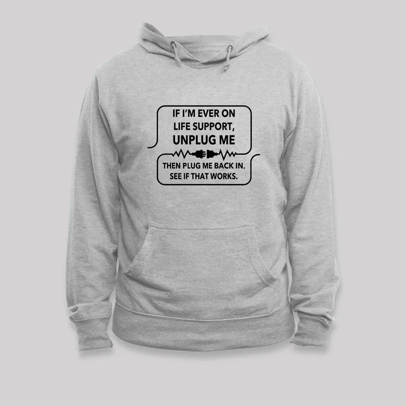 If I'm Ever On Life Support Hoodie - Image 4