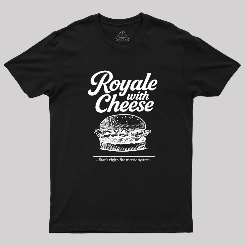 Royale With Cheese Geek T-Shirt