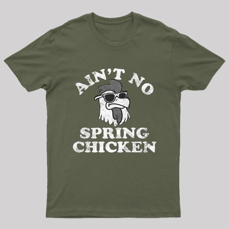 Ain't No Spring Chicken Nerd T-Shirt
