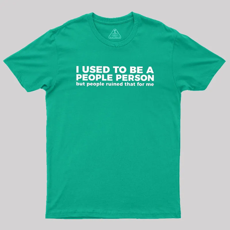 I Used To Be A People Person Geek T-Shirt - Image 10