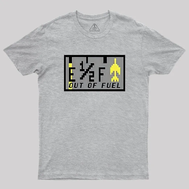 Out of Fuel Geek T-Shirt