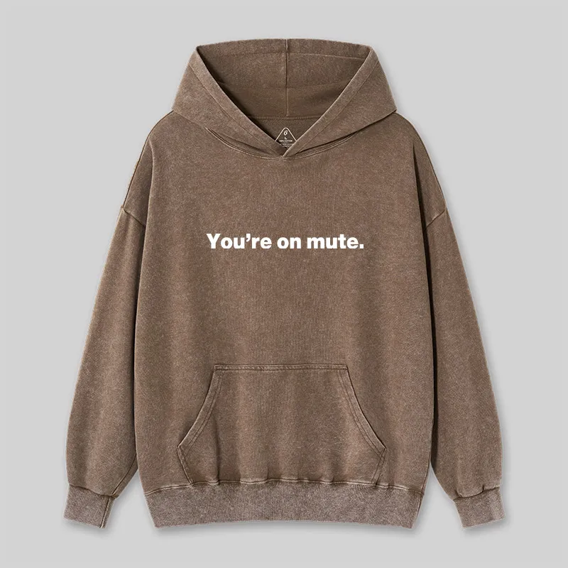 Alternative view of You're on Mute Washed Hoodie