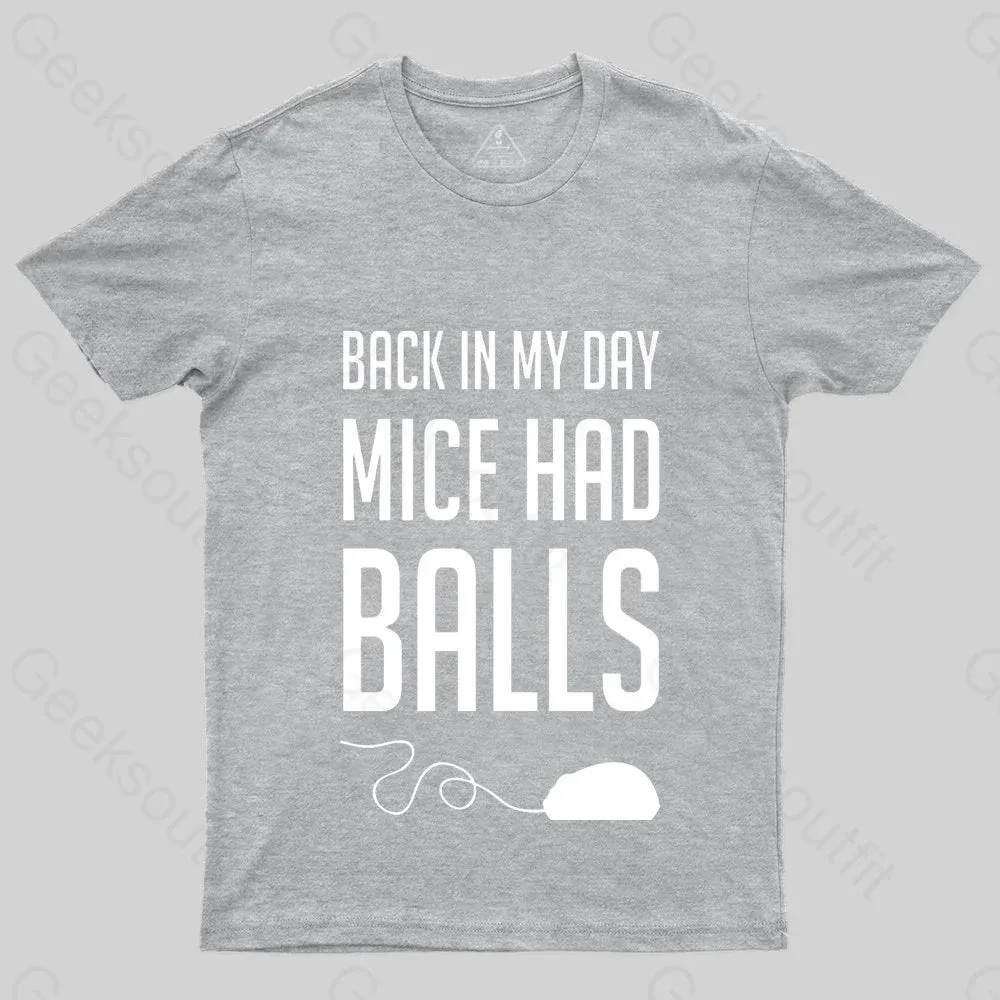 Back in My Day Mice Had Balls T-Shirt - Image 4