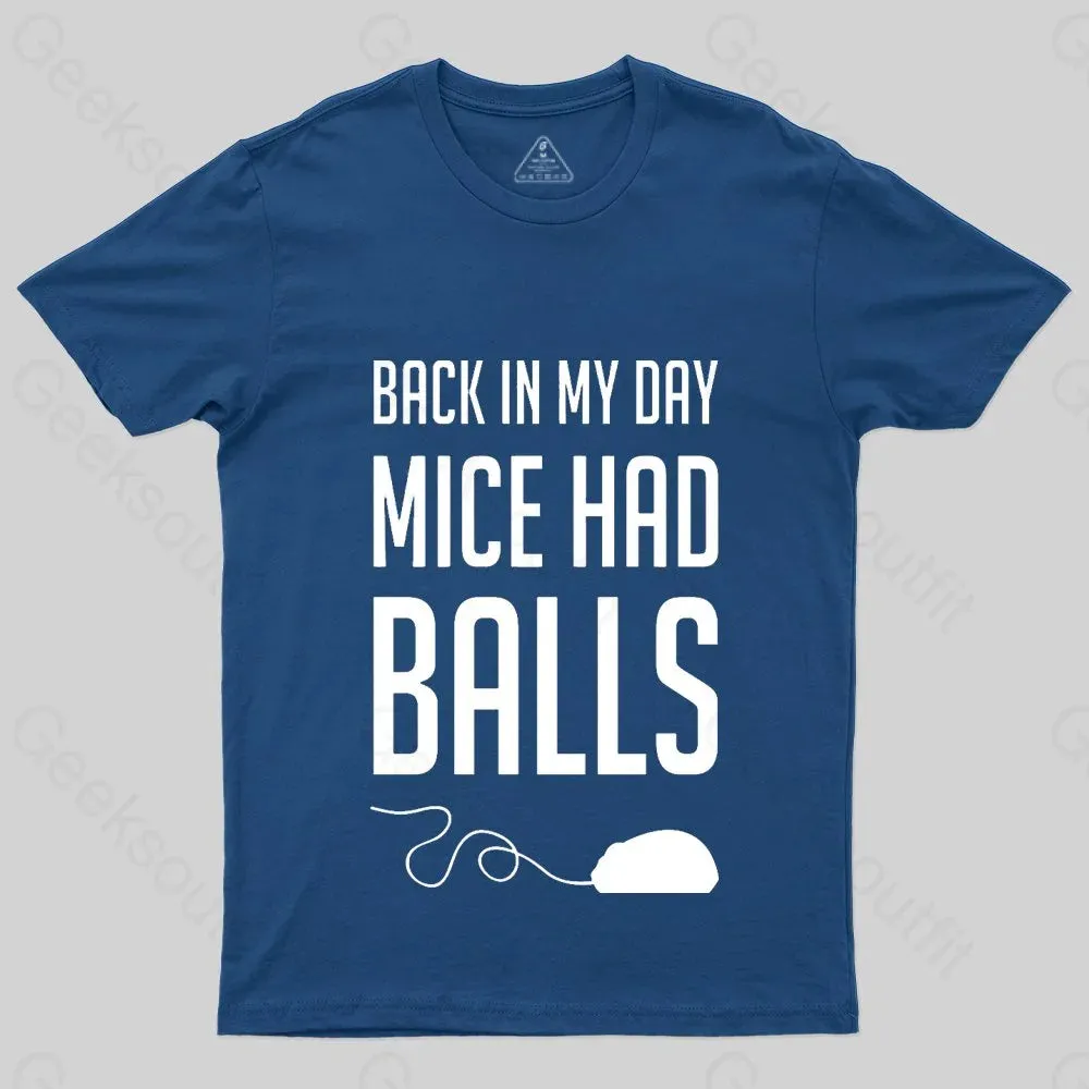 Back in My Day Mice Had Balls T-Shirt - Image 2