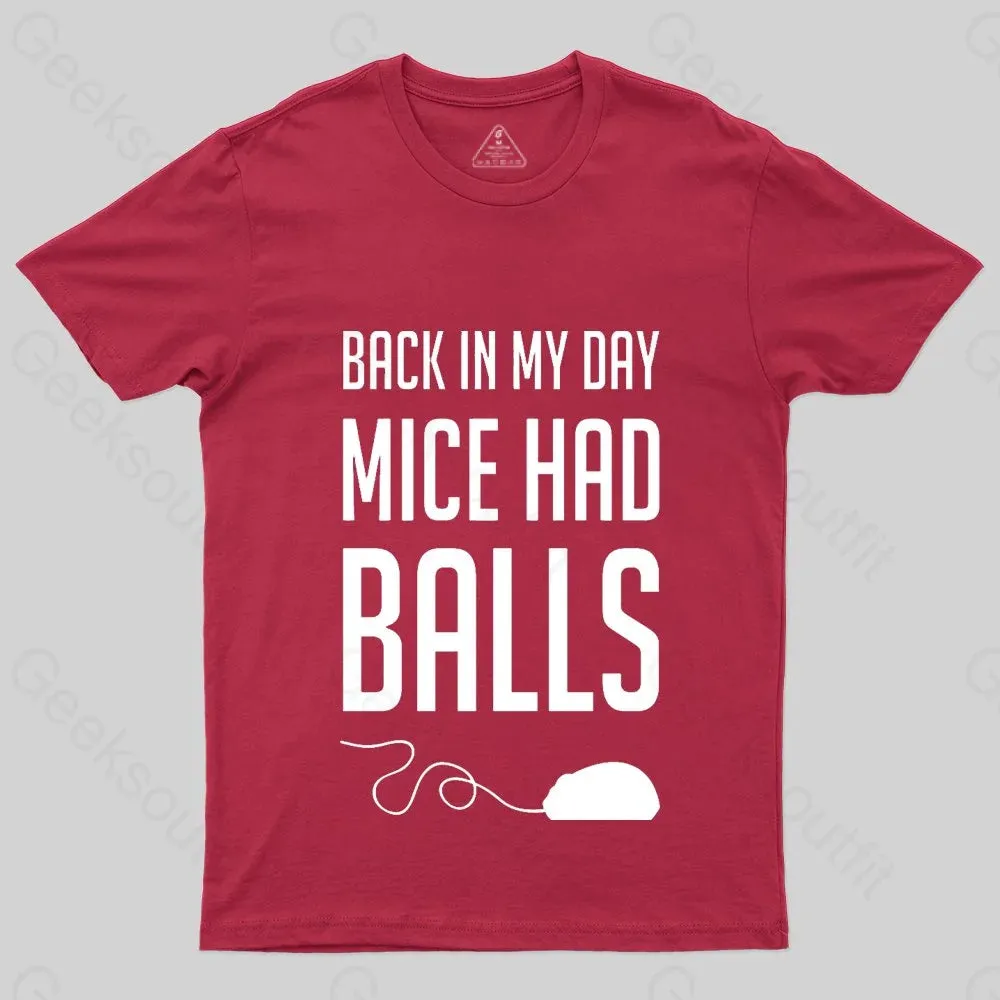 Back in My Day Mice Had Balls T-Shirt - Image 6