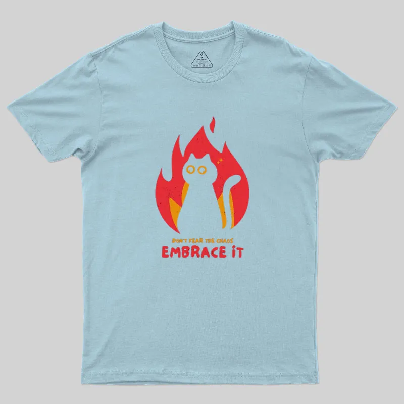 Embrace The Chaos Geek T-Shirt - Image 5