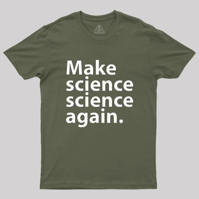 Make science science again Geek T-Shirt - Image 4